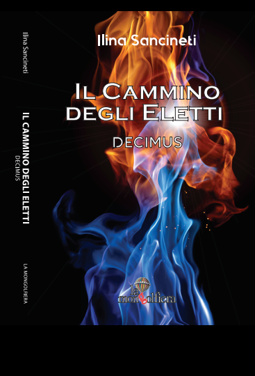 Il Cammino degli eletti, Decimus. Presentato il romanzo di Ilina Sancineti