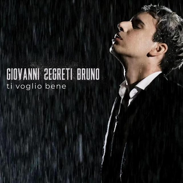 Ti voglio bene, il nuovo singolo del calabrese Giovanni Segreti Bruno