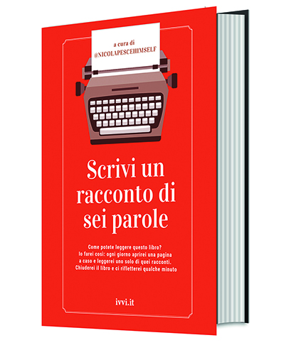 Un racconto in sei parole. Anche quello di Michele Messina nel libro di Nicola Pesce