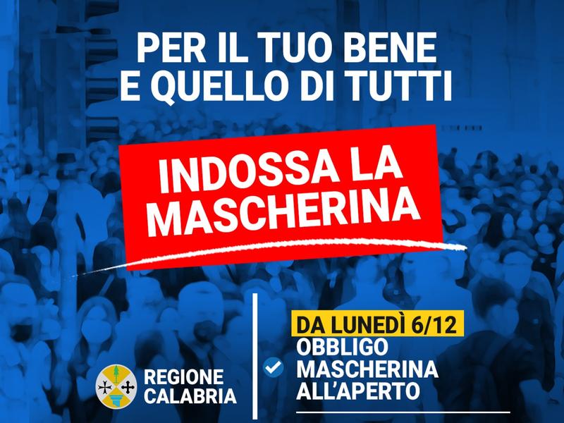 Da domani, in Calabria,mascherina indossata anche all’aperto